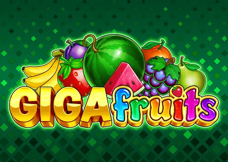 Gigafruits